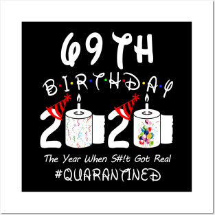 69th Birthday 2020 The Year When Shit Got Real Quarantined Posters and Art